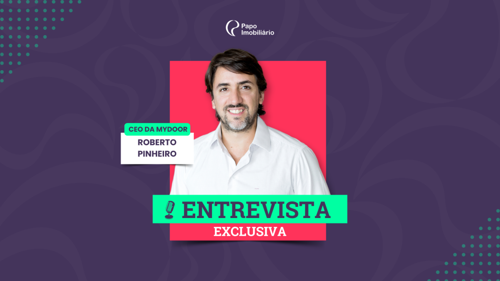 Revolução no Mercado de Imóveis de Luxo: Entrevista com Roberto Pinheiro, CEO da MyDoor